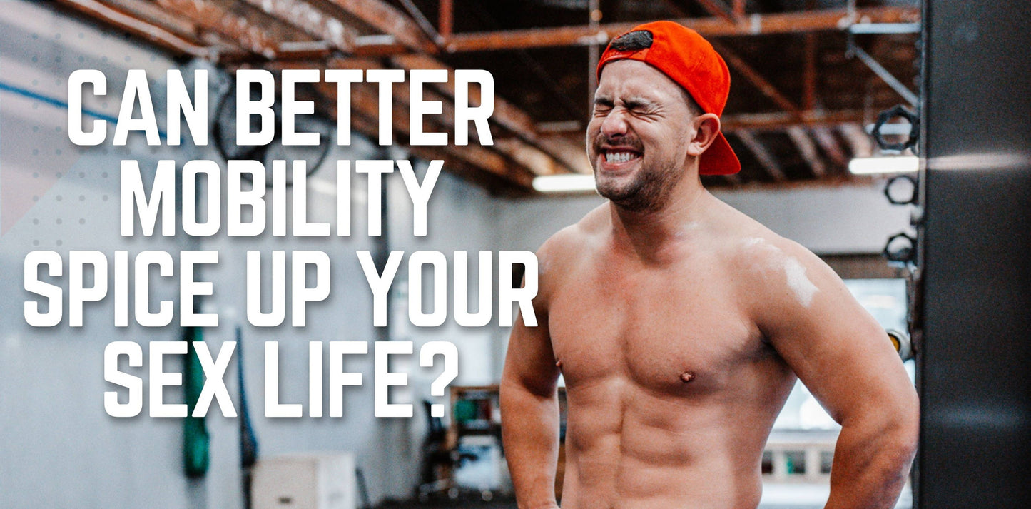 5 Mobility Drills you need for a Better Sex Life